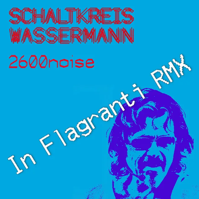 2600noise - In Flagranti Remix