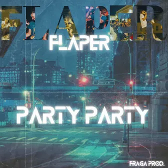 Party Party by Flaper