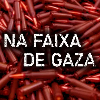 Na Faixa de Gaza by Mc Orelha