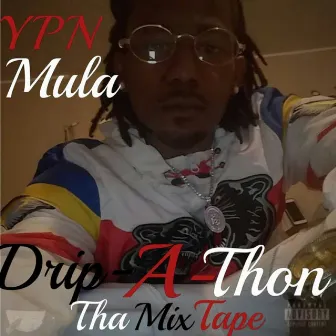 Drip-A-Thon by YPN Mula