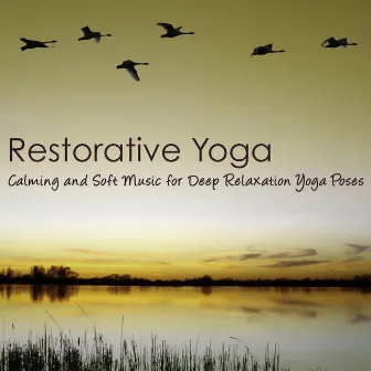 Restorative Yoga - Calming and Soft Music for Deep Relaxation Yoga Poses by The Spirit of Yoga