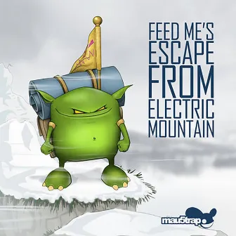 Feed Me's Escape from Electric Mountain by Feed Me