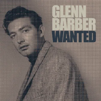 Wanted by Glenn Barber