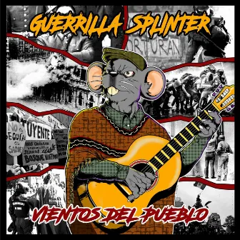 Vientos del Pueblo by Guerrilla Splinter