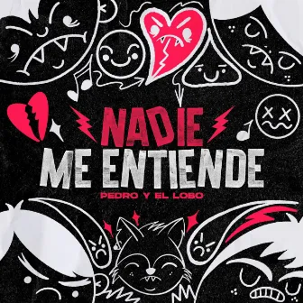 Nadie Me Entiende by Pedro y el Lobo