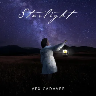 Starlight by Vex Cadaver