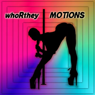 Motions by WhoRthey