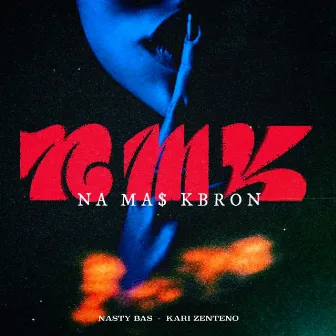 Nmk by Nasty Bas