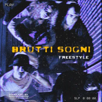 BRUTTI SOGNI Freestyle by Muddy