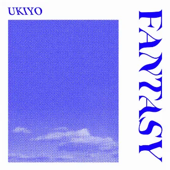 Fantasy by Ukiyo