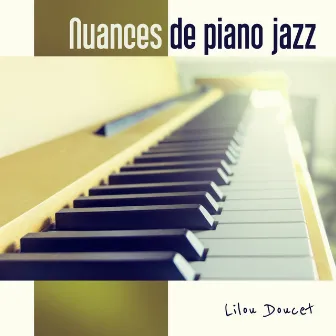 Nuances de piano jazz by Lilou Doucet