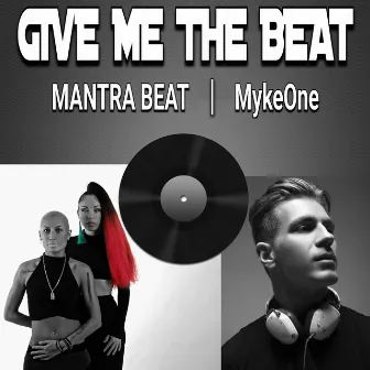 Give Me the Beat by Mantra Beat