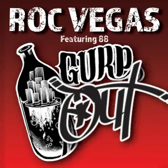 Gurp Out by Roc Vegas