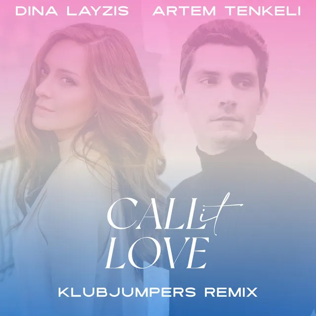 Call it Love (Klubjumpers Remix)