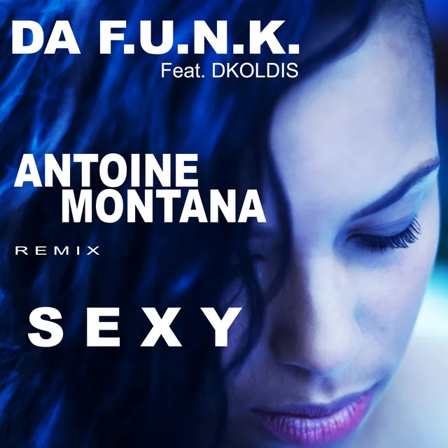 Sexy - Antoine Montana Remix