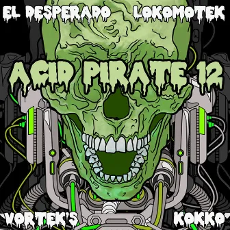 Acid Pirate 12 by El Desperado