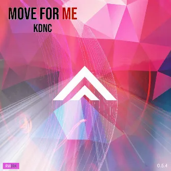 Move For Me by KDNC