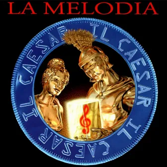 La Melodia by Il Caesar