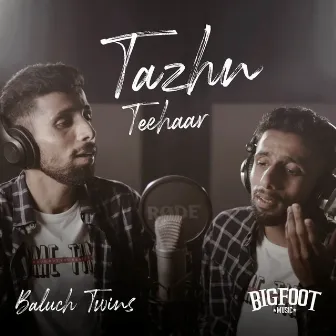 Tazhn Teehaar by Baluch Twins