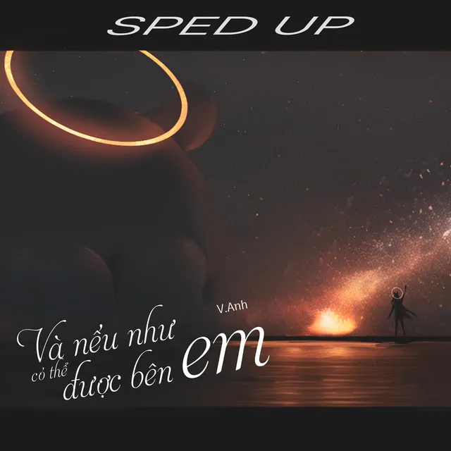 Và Nếu Như Có Thể Được Bên Em - Sped Up