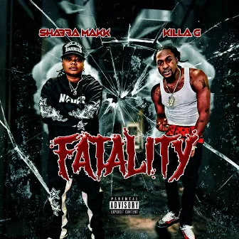 Fatality by Shabba Makk