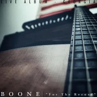 For the Record (Live Acoustic) by Boone