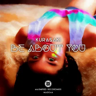 Be About You by Kurasaki