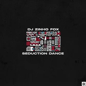 Seduction Dance by Dj Zinho Fox