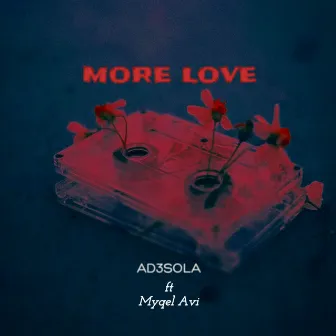 More Love by AD3SOLA