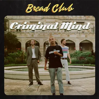 Criminal Mind by Bread Club