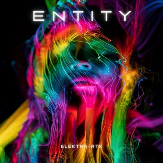 ENTITY (Original Mix) by Elektra-RTK