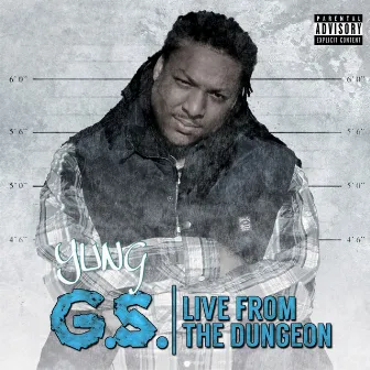 Live from the Dungeon by Yung G.S.