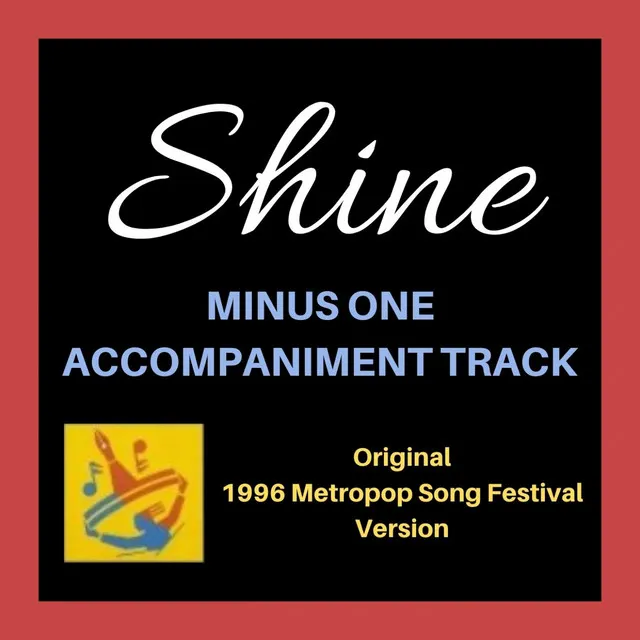 Shine (Minus One) - From "1996 Metropop Song Festival"