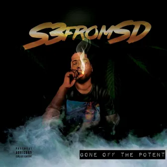 Gone Off The Potent by S3FROMSD