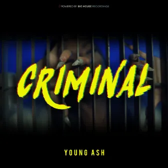 Criminal by Young Ash