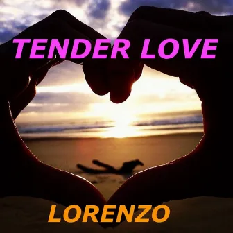 Tender Love by Lorenzo