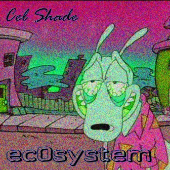 ec0system by CEL SHADE