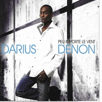 Peu importe le vent by Darius Denon