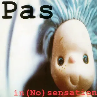 In (No) Sensation by Pas Band