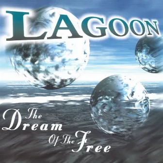 The Dream of the Free by Lagoon