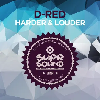 Harder & Louder by D'RED