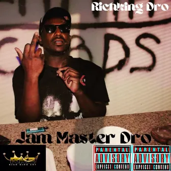 Jam Master Dro by Richking Dro