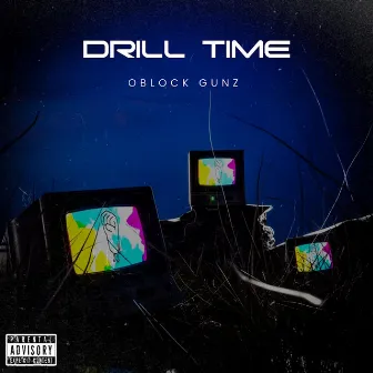 DRILL TIME by Oblock Gunz