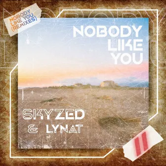 Nobody Like You (Remixes) by Lynat