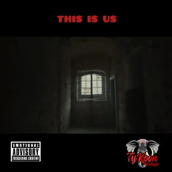 This Is Us by Tykoon Tha Misfit