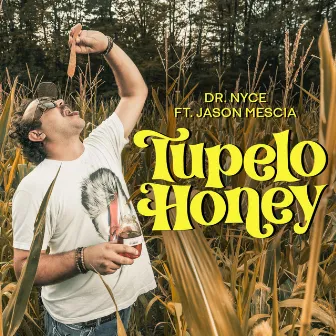 Tupelo Honey by Dr. Nyce