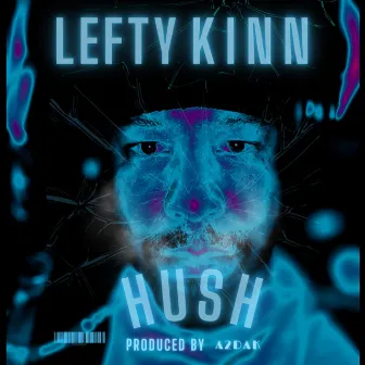 Hush by Lefty Kinn