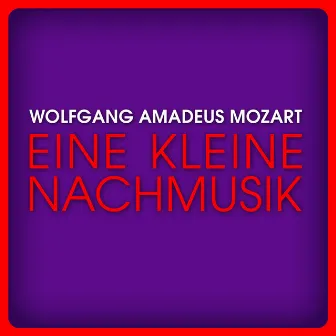 Wolfgang Amadeus Mozart: Eine kleine Nachmusik by Franz Liszt Chamber Orchestra