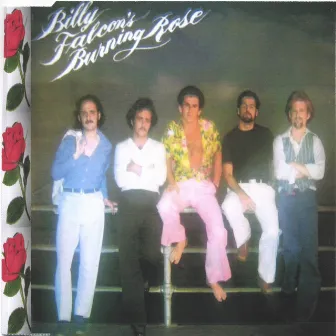 Billy Falcon's Burning Rose by Billy Falcon