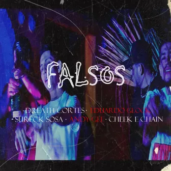 Falsos by Dreath Cortes